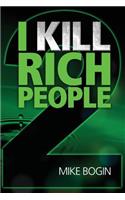 I Kill Rich People 2