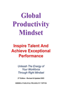 Global Productivity Mindset: Inspire Talent And Achieve Exceptional Performance