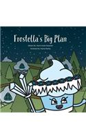 Adventures of Katie's Cupcakes Book 3: Frostella's Big Plan