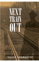 Next Train Out