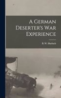 German Deserter's War Experience