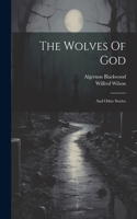 Wolves Of God