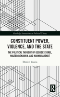 Constituent Power, Violence, and the State
