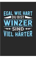 Egal wie hart du bist Winzer sind viel härter: Notizbuch A5 kariert 120 Seiten, Notizheft / Tagebuch / Reise Journal, perfektes Geschenk für Winzer