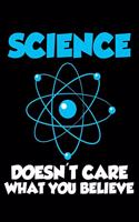 Science Doesn't Care What You Believe: 6 x 9 Dotted Dot Grid Notebook for Nerds, Physicists & Science Lover