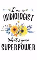 I'm a Audiologist What's your superpower