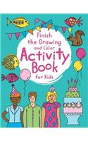 Finish The Drawing Activity Book For Kids
