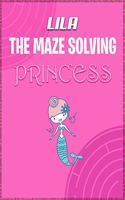 Lila the Maze Solving Princess: Fun Mazes for Girls - Kids Games Activity Puzzle Workbook