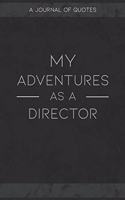 My Adventures As A Director