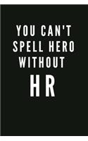 You Can't Spell Hero Without HR