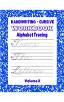 Handwriting - Cursive Workbook: Alphabet Tracing(3 Handwriting Workbooks)