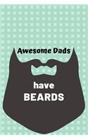 Awesome Dads Have Beards