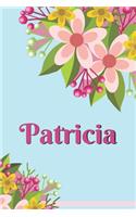 Patricia Personalized Blank Lined Journal Notebook: A Daily Diary, Composition or Log Book, Gift Idea for Someone Named Patricia!!