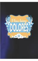I Love Being Dolores