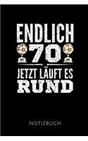 Endlich 70 Jetzt Läuft Es Rund Notizbuch