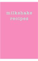 Milkshake Recipes