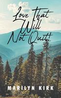 Love That Will Not Quit!