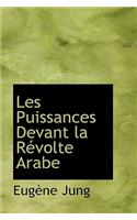 Les Puissances Devant La Révolte Arabe