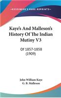Kaye's And Malleson's History Of The Indian Mutiny V3