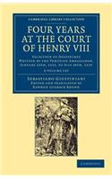 Four Years at the Court of Henry VIII 2 Volume Set