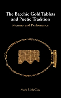 The Bacchic Gold Tablets and Poetic Tradition