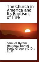 The Church in America and Its Baptisms of Fire