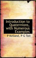 Introduction to Quaternions, with Numerous Examples