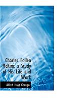 Charles Follen McKim; A Study of His Life and Work
