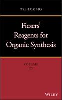 Fiesers' Reagents for Organic Synthesis, Volume 29