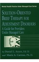 Solution-Oriented Brief Therapy For Adjustment Disorders: A Guide