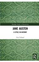 Jane Austen: A Style in History(Routledge Studies in Romanticism)