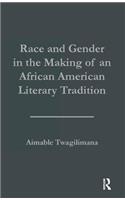 Race and Gender in the Making of an African American Literary Tradition