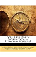 Corpus Scriptorum Ecclesiasticorum Latinorum, Volume 43