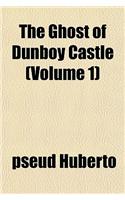 The Ghost of Dunboy Castle (Volume 1)
