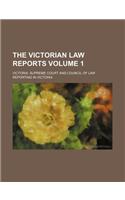 The Victorian Law Reports Volume 1: (English)