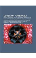 Dukes of Pomerania: Eric of Pomerania, House of Griffins, Philipp Julius, Duke of Pomerania, List of Pomeranian Duchies and Dukes, Zemuzil(English)