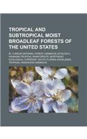 Tropical and Subtropical Moist Broadleaf Forests of the United States: El Yunque National Forest, Hammock (Ecology), Hawaiian Tropical Rainforests, No(English)