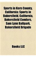 Sports in Kern County, California: Sports in Bakersfield, California, Bakersfield Condors, Sam Lynn Ballpark, Bakersfield Brigade(English)