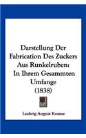 Darstellung Der Fabrication Des Zuckers Aus Runkelruben