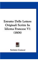 Estratto Delle Lettere Originali Scritte in Idioma Francese V1 (1806)