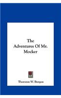 Adventures Of Mr. Mocker