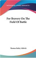 For Bravery On The Field Of Battle: (English)
