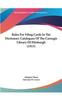 Rules for Filing Cards in the Dictionary Catalogues of the Carnegie Library of Pittsburgh (1915)