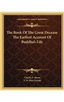 The Book Of The Great Decease The Earliest Account Of Buddha's Life