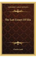 Last Essays of Elia