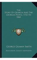 Story Of Georgia And The Georgia People, 1732 To 1860