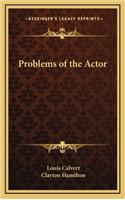 Problems of the Actor