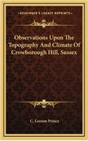 Observations Upon the Topography and Climate of Crowborough Hill, Sussex