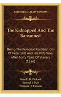 Kidnapped and the Ransomed the Kidnapped and the Ransomed