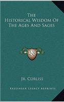 The Historical Wisdom of the Ages and Sages